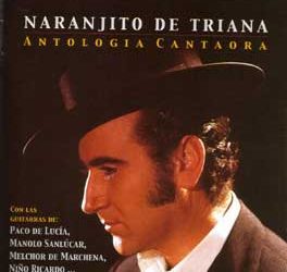 Naranjito de Triana -  Antología Cantaora . 2 CD