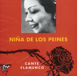 Niña de los Peines –  Cante Flamenco