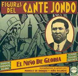 El Niño Gloria -  Figuras Del Cante Jondo - El Niño De La Gloria