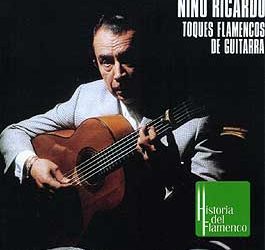 Niño Ricardo -  Toques Flamencos de Guitarra. Historia del Flamenco