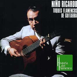 Niño Ricardo -  Toques Flamencos de Guitarra. Historia del Flamenco