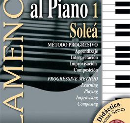 Lola Fernández -  Método didáctico. Flamenco al piano 1. Soleá