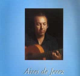 Paco Cepero -  FLAMENCO. Aires de Jerez. Partituras