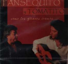 Pansequito y Tomatito -  Como los gitanos éramos