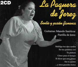 La Paquera de Jerez -  Sentío y pasión flamenca