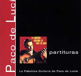 Paco de Lucía -  Partituras. Libro 1. La Fabulosa Guitarra de Paco de Lucía