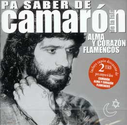 Camarón de la Isla –  Pa saber de Camarón – Alma y corazón flamencos