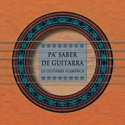 VV.AA -  Pa Saber de Guitarra. La guitarra flamenca