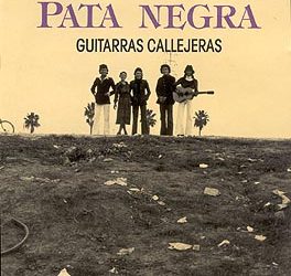 Pata Negra -  Guitarras Callejeras