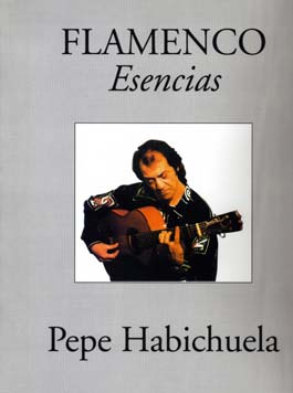 Pepe Habichuela -  Flamenco. Esencias. (Partituras)