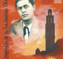 Pepe Palanca -  Centenario de su Nacimiento 1904-2004