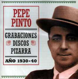 Pepe Pinto –  Grabaciones Discos Pizarra. Año 1930-40