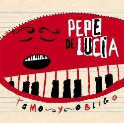 Pepe de Lucía -  Tomo y obligo