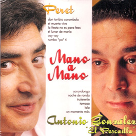 Peret & Antonio González –  Mano a mano