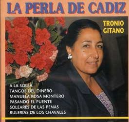 La Perla de Cádiz -  TRONIO GITANO