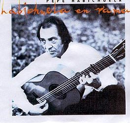 Pepe Habichuela -  Habichuela en Rama