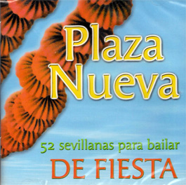 Plaza Nueva - 52 Sevillanas para bailar. De Fiesta