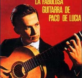 Paco de Lucía -  La fabulosa guitarra de ...