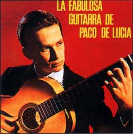 Paco de Lucía -  La fabulosa guitarra de ...