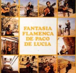 Paco de Lucía -  Fantasía Flamenca