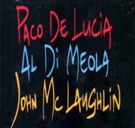 Paco de Lucía & Al Di Meola & John Mc Laughlin -  The Guitar Trio