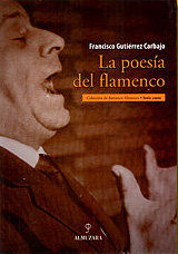 Francisco Gutierrez Carbajo -  La poesía del flamenco