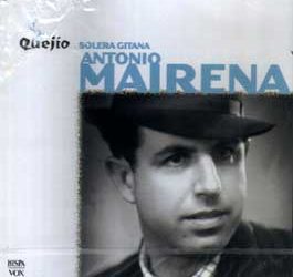 Antonio Mairena -  Quejío. Solera Gitana. 2CD