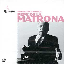 Pepe de la Matrona –  Naturaleza Flamenca. Colección Quejío 2CD