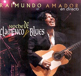 Raimundo Amador –  Noches de Flamenco y Blues