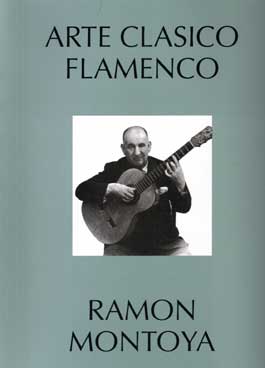Ramón Montoya –  Arte Clásico Flamenco (partituras)