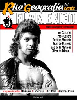 Rito y Geografía del Cante. V. 1 –  DVD: Camarón, La Serranía, Las Tonás, Oliver de Triana