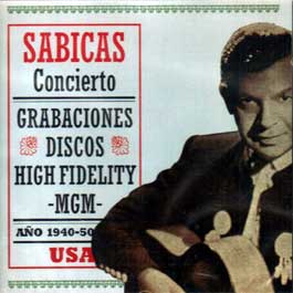 Sabicas –  Concierto. Grabaciones Discos High Fidelity – MGM. 1940-50.