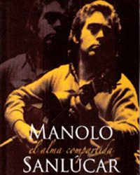 Manuel Muñoz Alcón -  Manolo Sanlúcar: el alma compartida