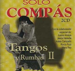 Sólo Compás -  Tangos y Rumbas II 2CD