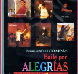 Sólo Compás -  Resumen SÓLO COMPÁS. Baile por Alegrias. 2CD