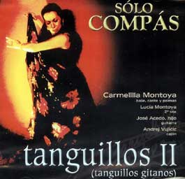 Sólo Compás. Carmelilla Montoya … –  Tanguillos II (tanguillos gitanos)