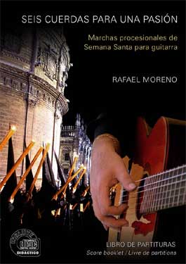 Rafael Moreno –  Seis cuerdas para una pasión. Partituras-Sheet + CD