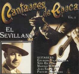 El Sevillano -  Cantaores de época. El Sevillano.