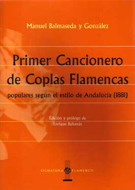 Manuel Balmaseda y González -  Primer Cancionero de Coplas Flamencas