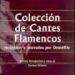 Antonio Machado y Álvarez -  Colección de cantes flamencos. Recogidos y anotados por Demó