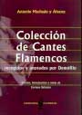 Antonio Machado y Álvarez –  Colección de cantes flamencos. Recogidos y anotados por Demófilo