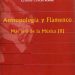 Cristina Cruces Roldán -  Antropología y Flamenco. Más allá de la Música (II)