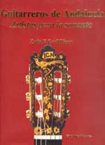 Luis F. Leal Pinar -  Guitarreros de Andalucía. Artistas para la sonanta.