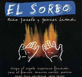 Niño Josele y Javier Limón -  El Sorbo