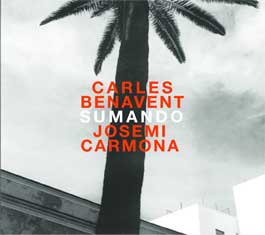 Carles Benavent & Josemi Carmona -  Sumando