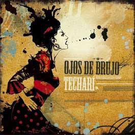 Ojos de Brujo –  Techarí. Cd