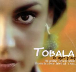 La Tobala -  De ayer y hoy