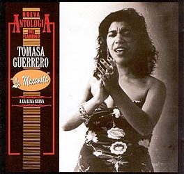 Tomasa Guerrero 'La Macanita' -  A la Luna Nueva