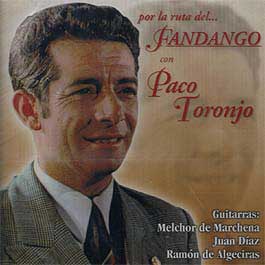Paco Toronjo -  Por la ruta del Fandango. Vol. I
