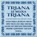 Triana es mucha Triana -  Triana es mucha Triana